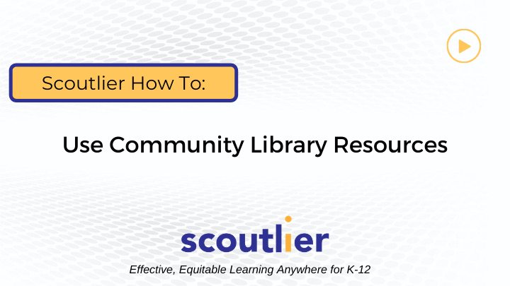 Watch Video: Use Community Library Resources